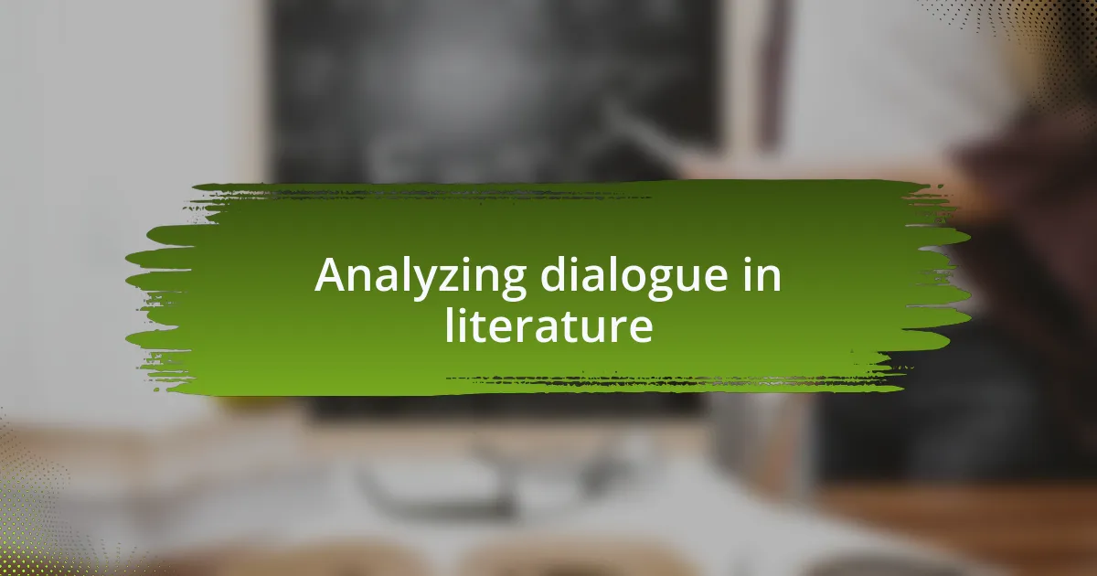 Analyzing dialogue in literature