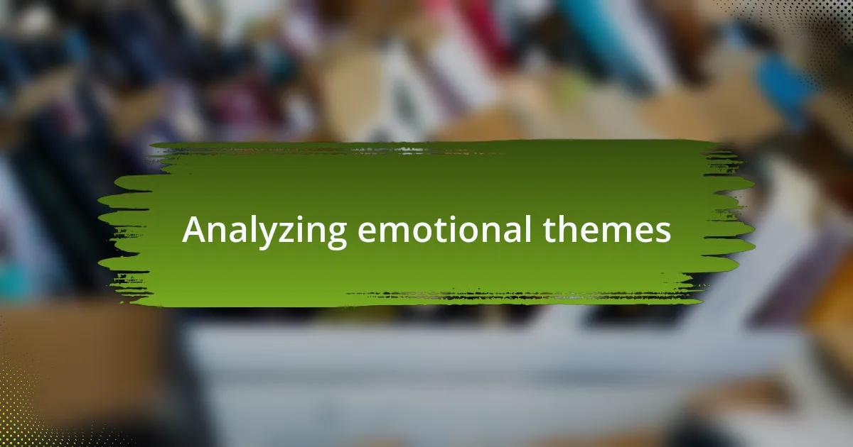 Analyzing emotional themes