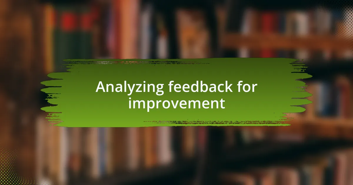 Analyzing feedback for improvement