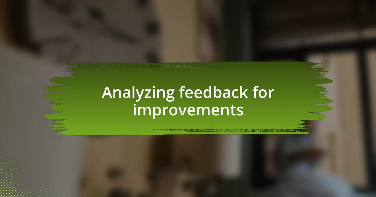 Analyzing feedback for improvements
