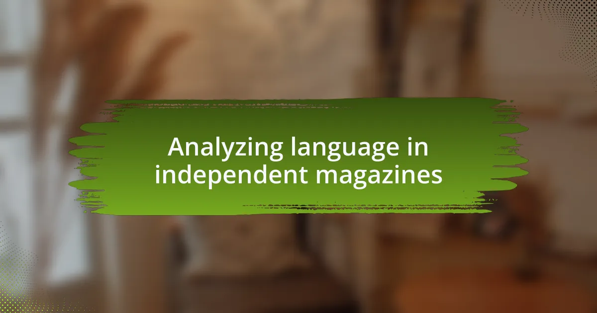 Analyzing language in independent magazines