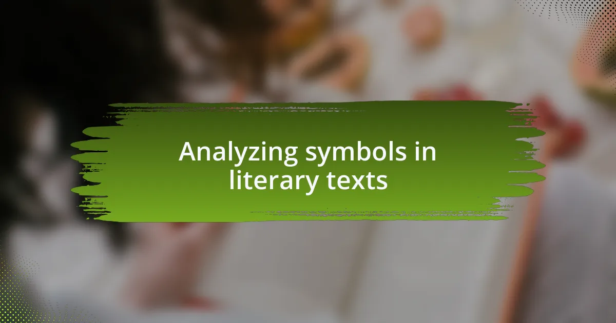 Analyzing symbols in literary texts