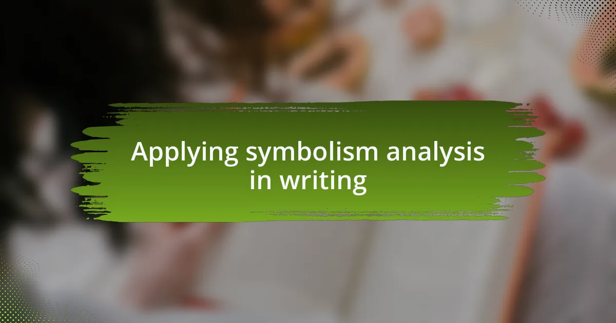 Applying symbolism analysis in writing