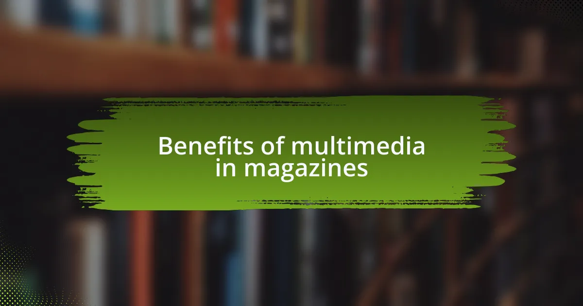 Benefits of multimedia in magazines