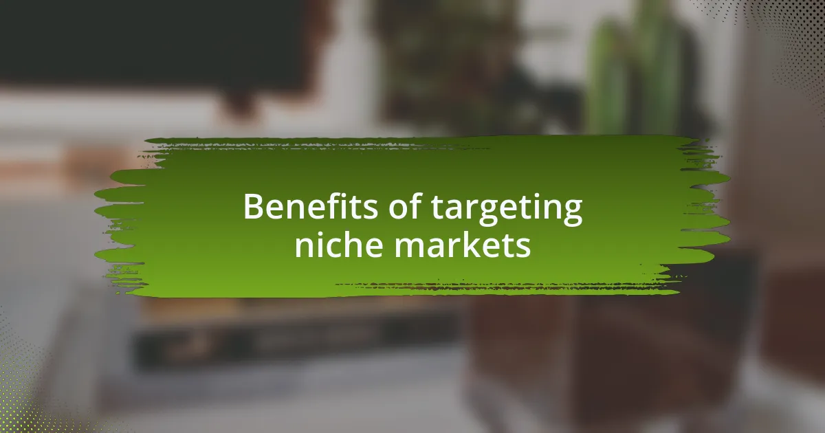 Benefits of targeting niche markets