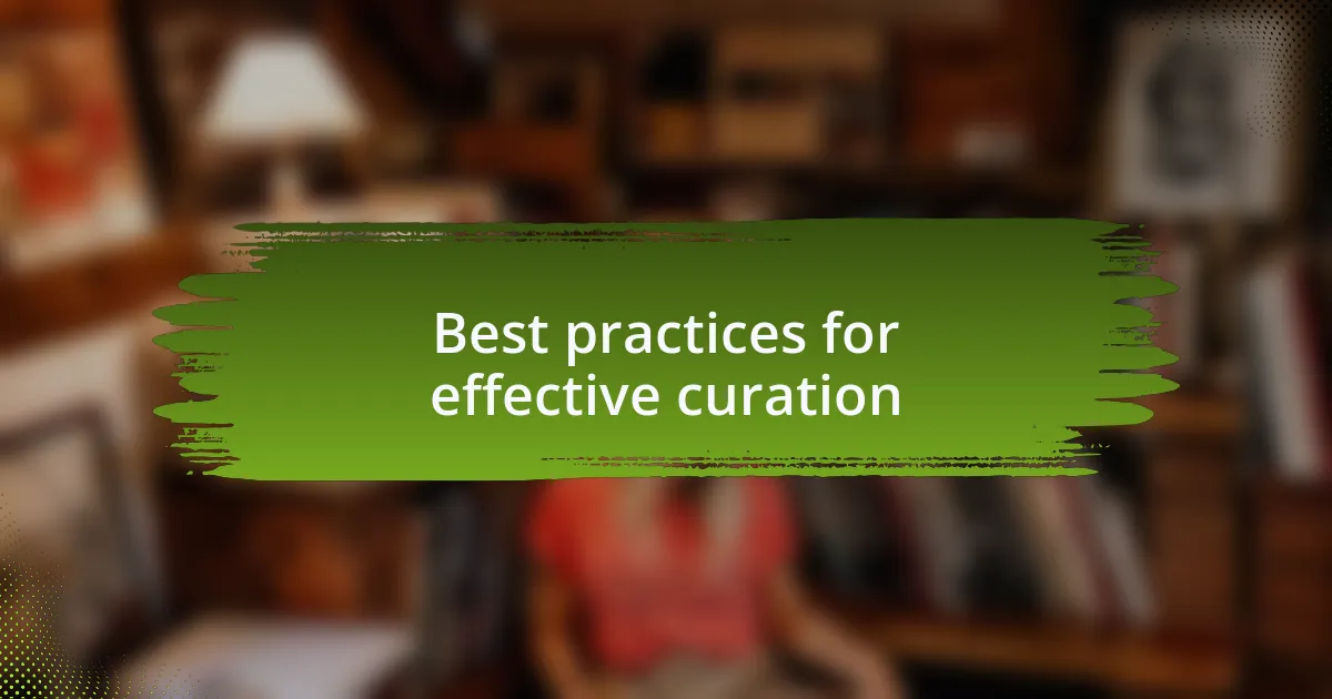 Best practices for effective curation