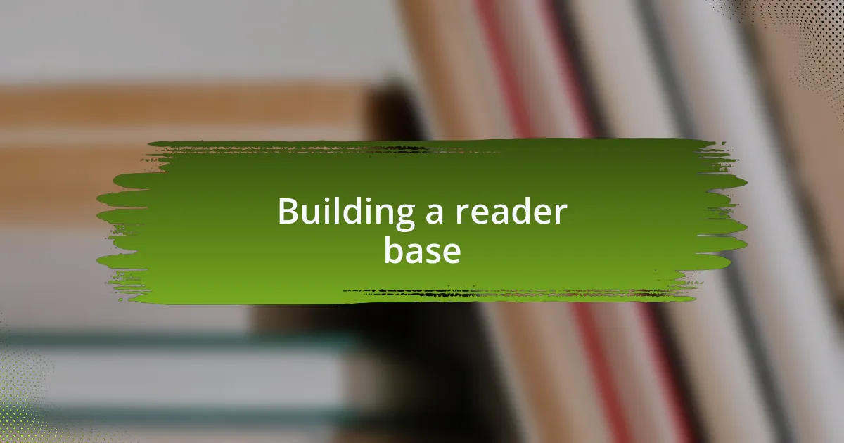 Building a reader base