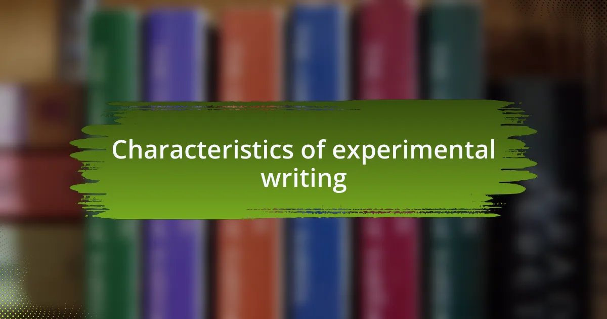 Characteristics of experimental writing