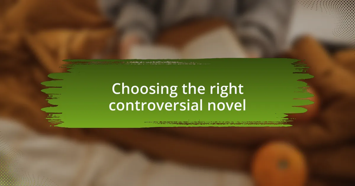 Choosing the right controversial novel