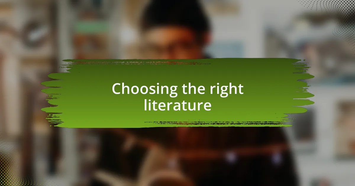 Choosing the right literature