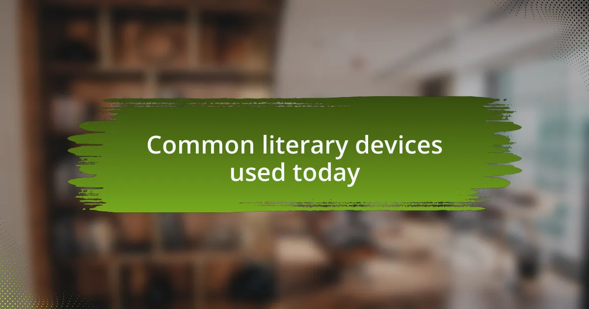 Common literary devices used today