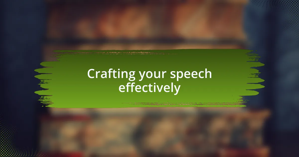 Crafting your speech effectively