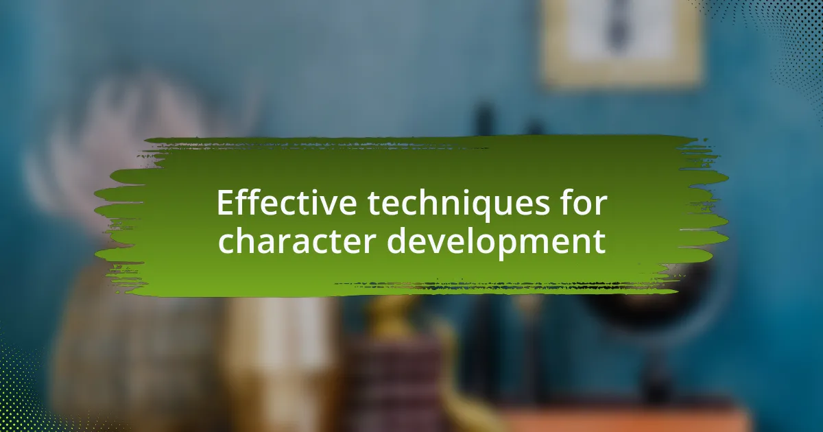 Effective techniques for character development