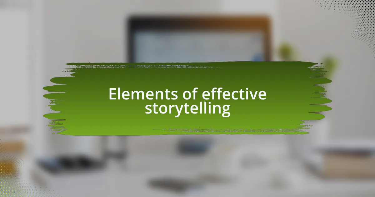 Elements of effective storytelling
