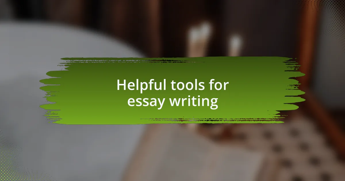 Helpful tools for essay writing