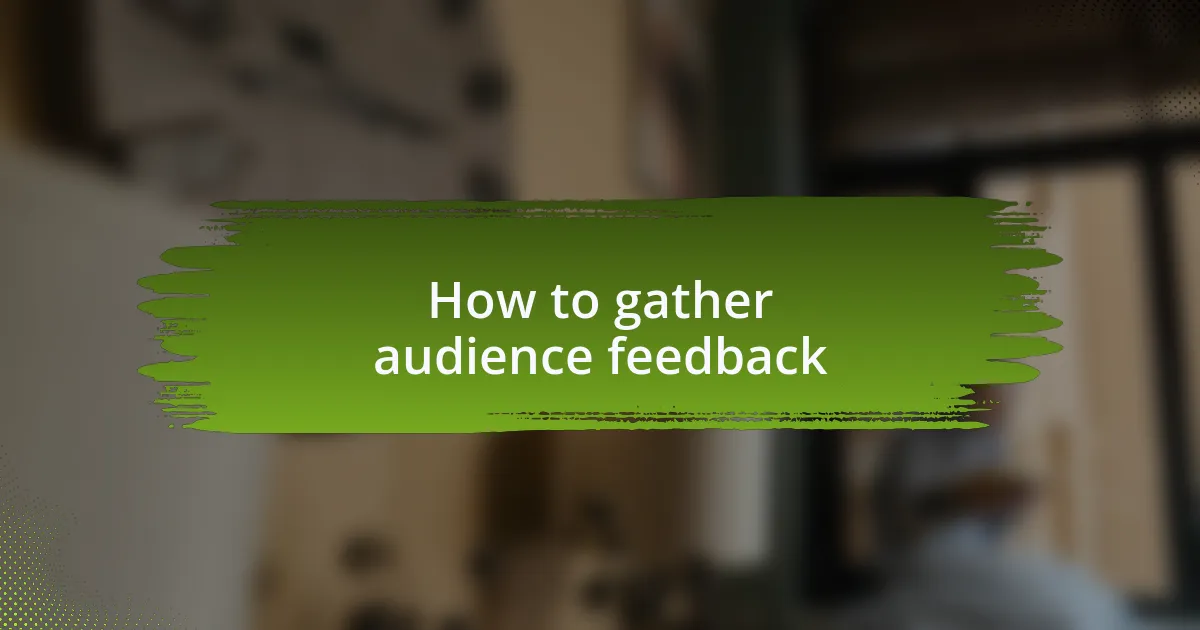 How to gather audience feedback