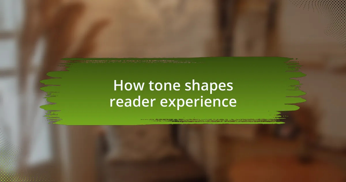 How tone shapes reader experience