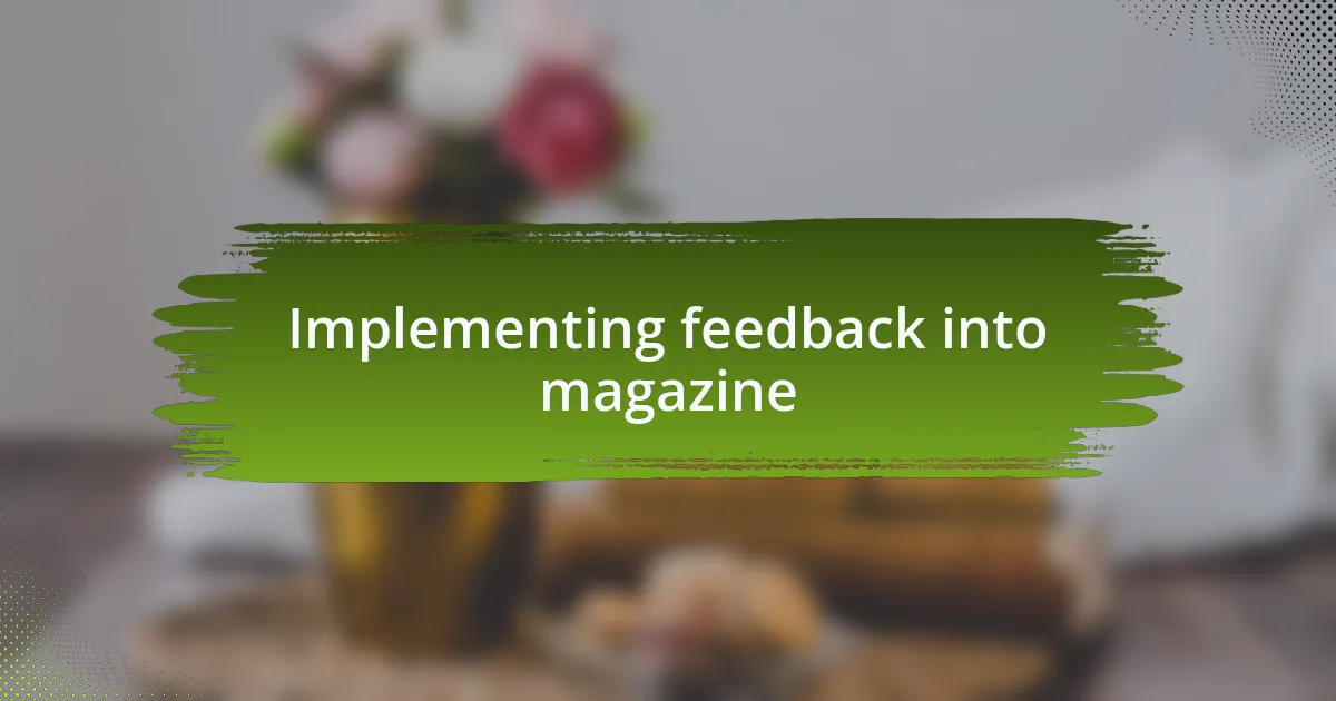 Implementing feedback into magazine