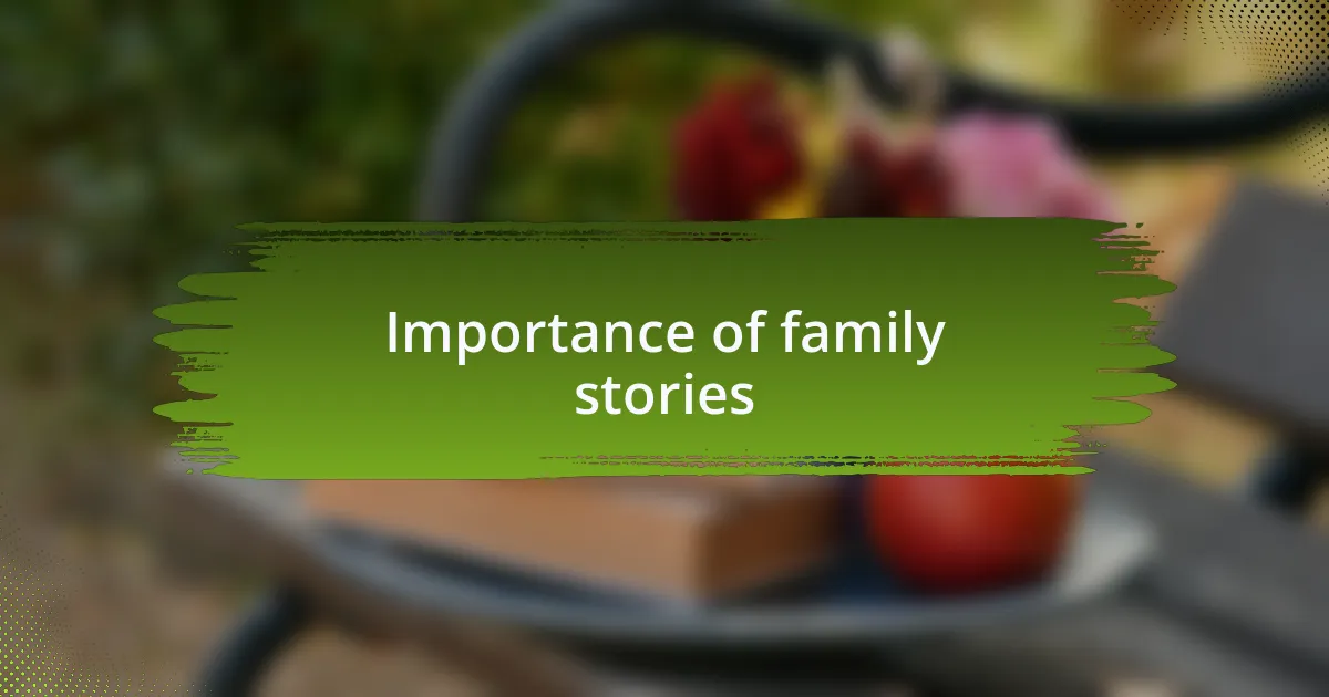 Importance of family stories