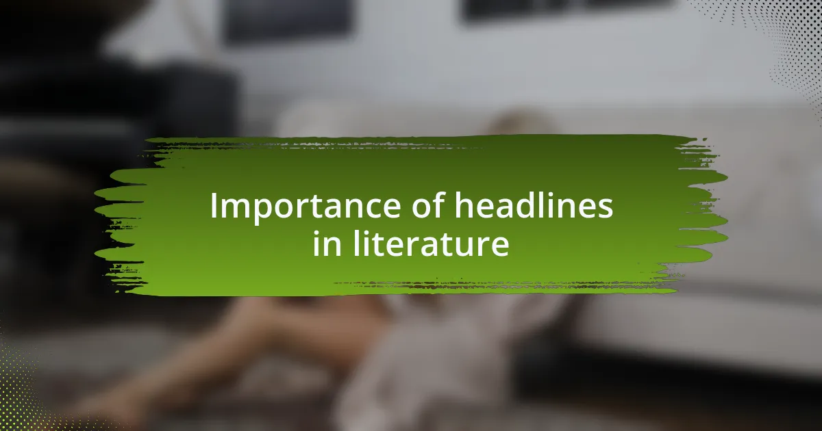 Importance of headlines in literature