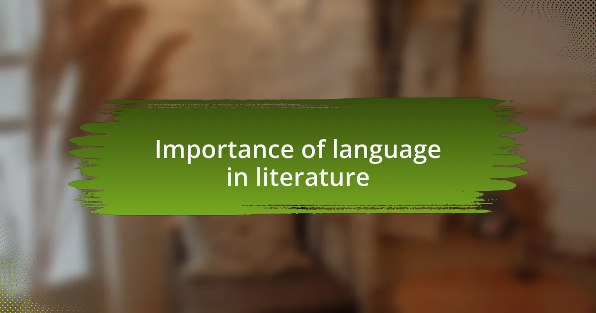 Importance of language in literature