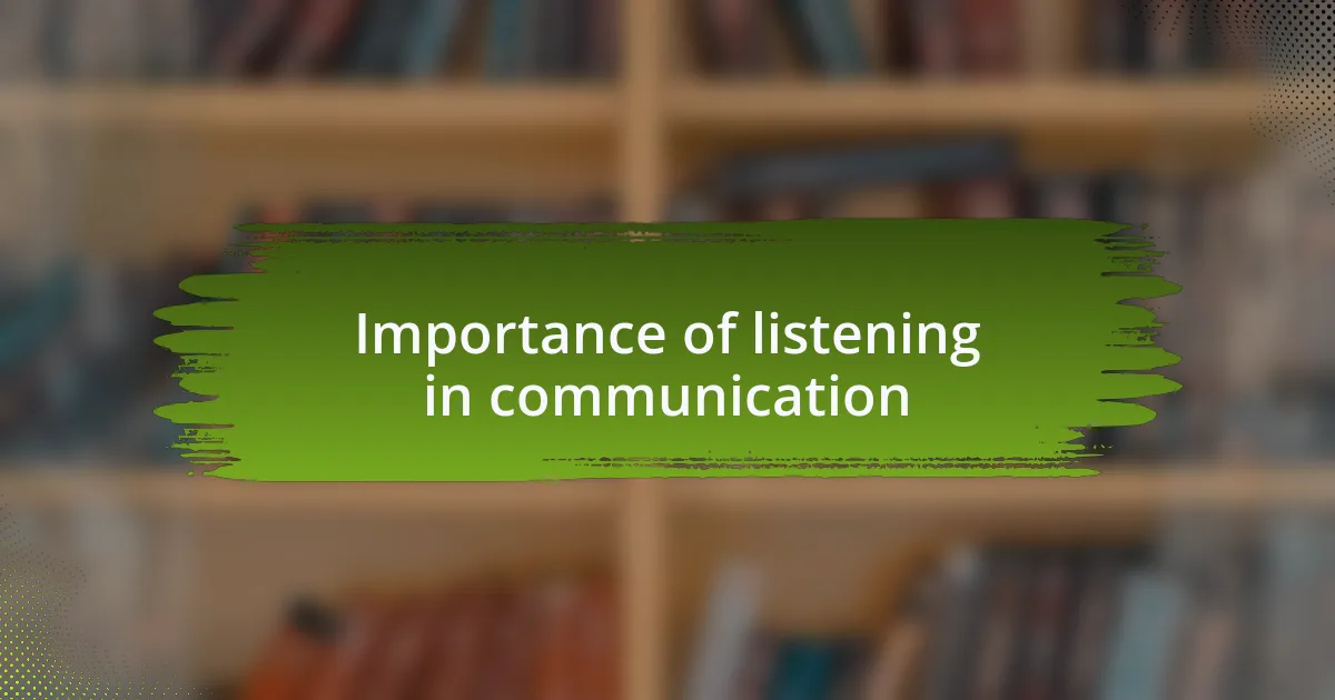Importance of listening in communication