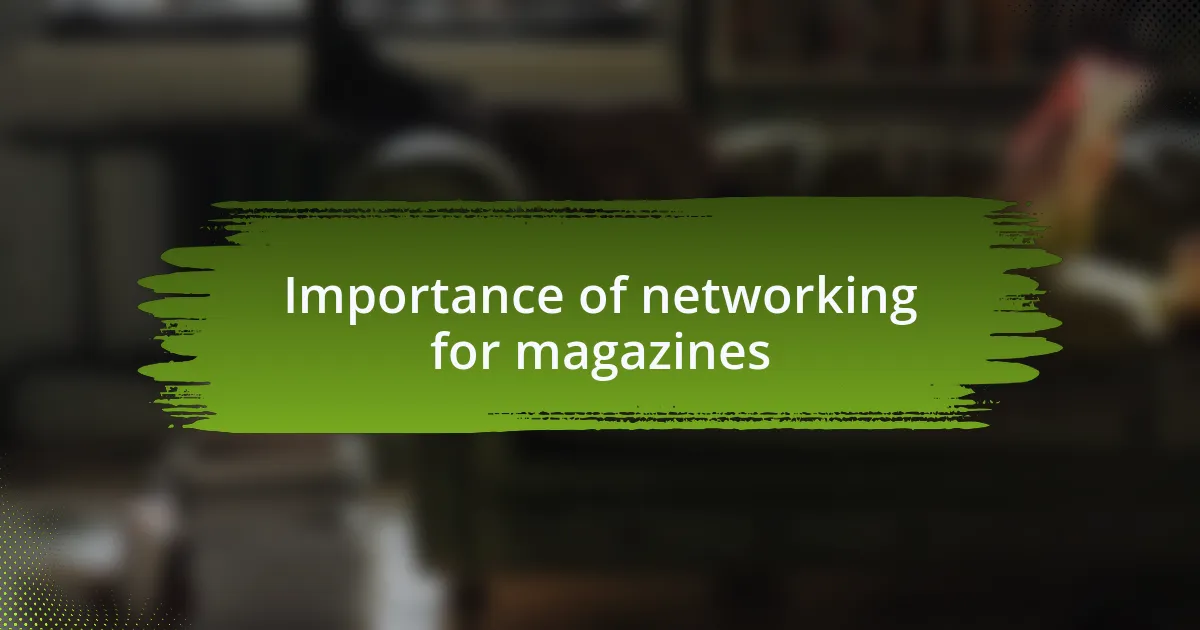 Importance of networking for magazines