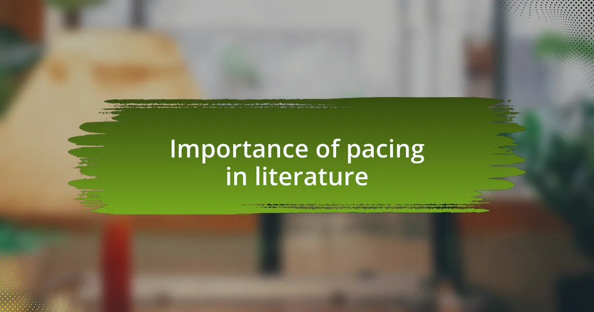 Importance of pacing in literature