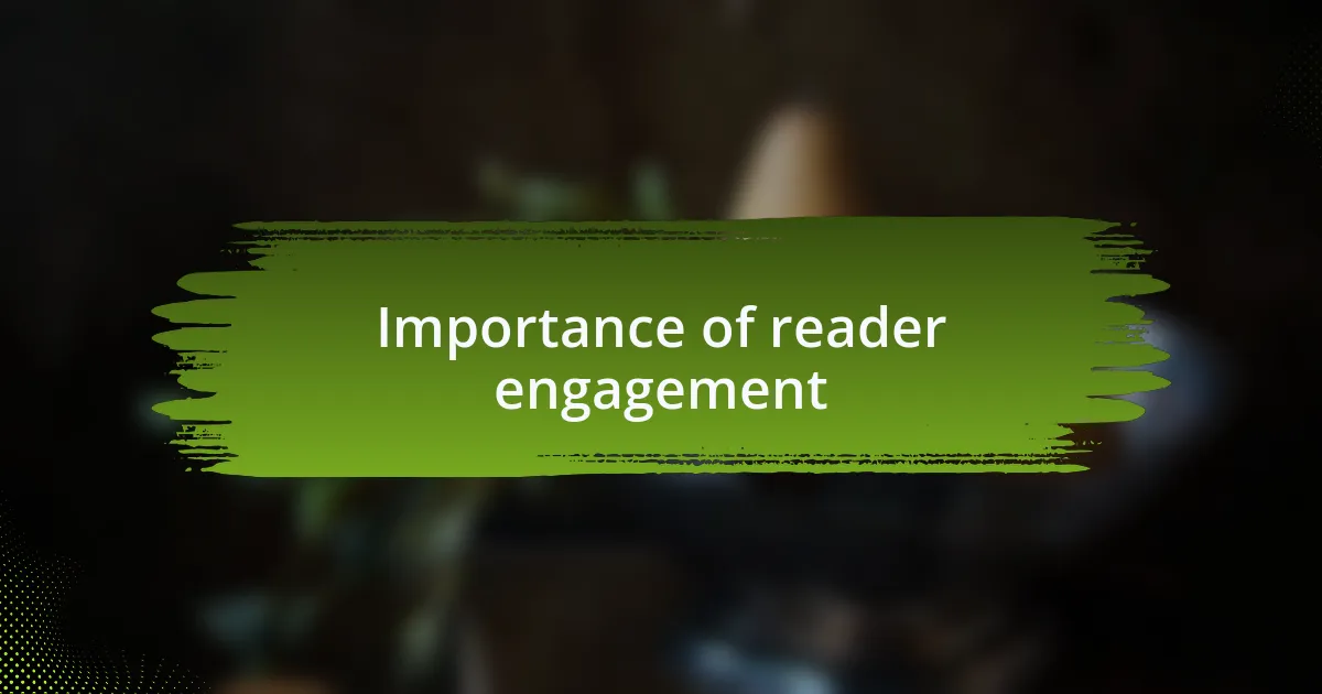 Importance of reader engagement