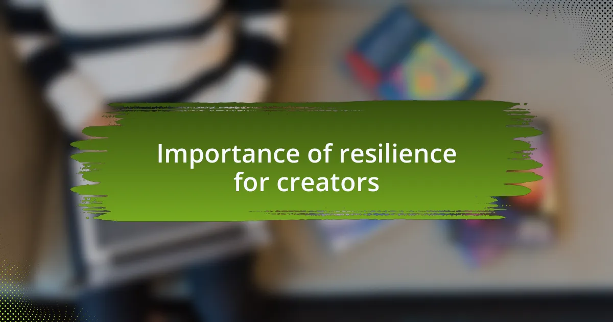 Importance of resilience for creators
