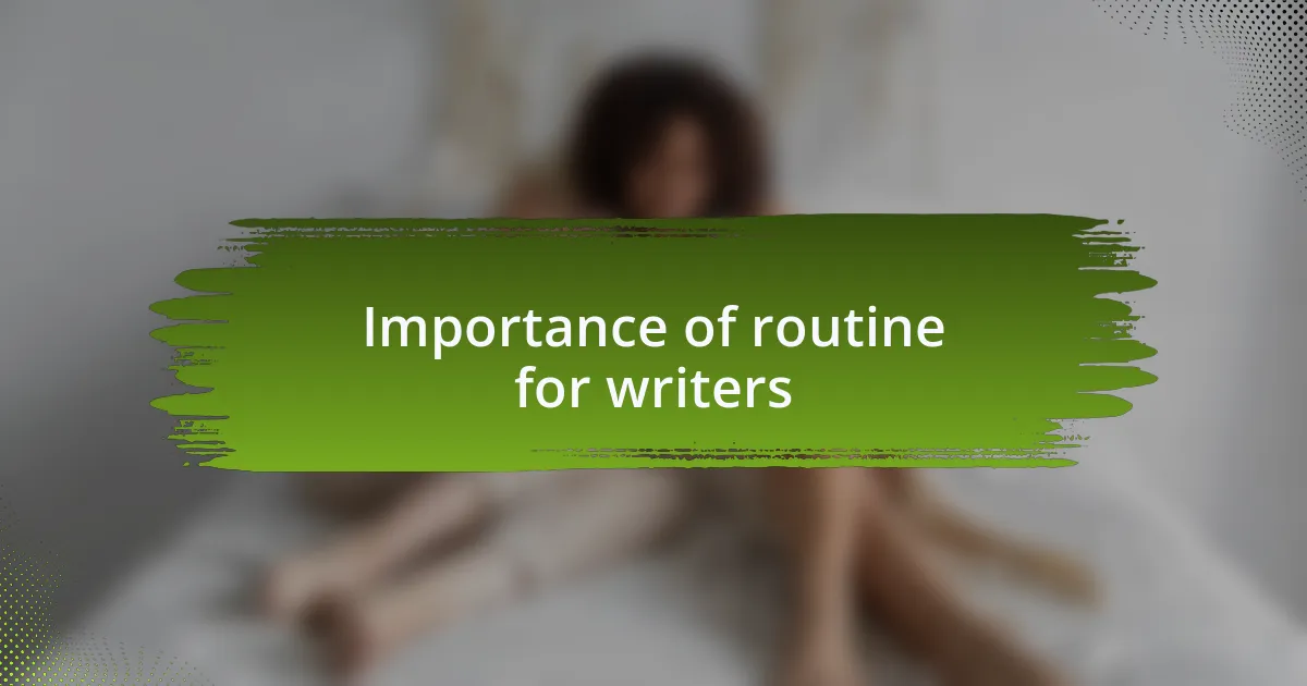 Importance of routine for writers