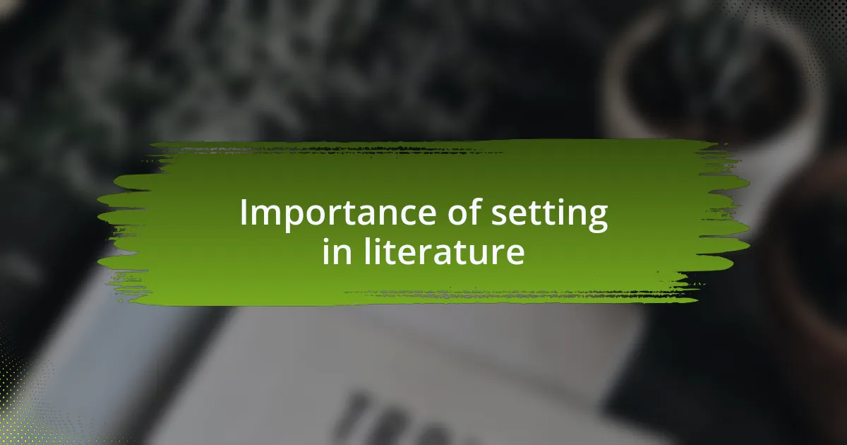 Importance of setting in literature
