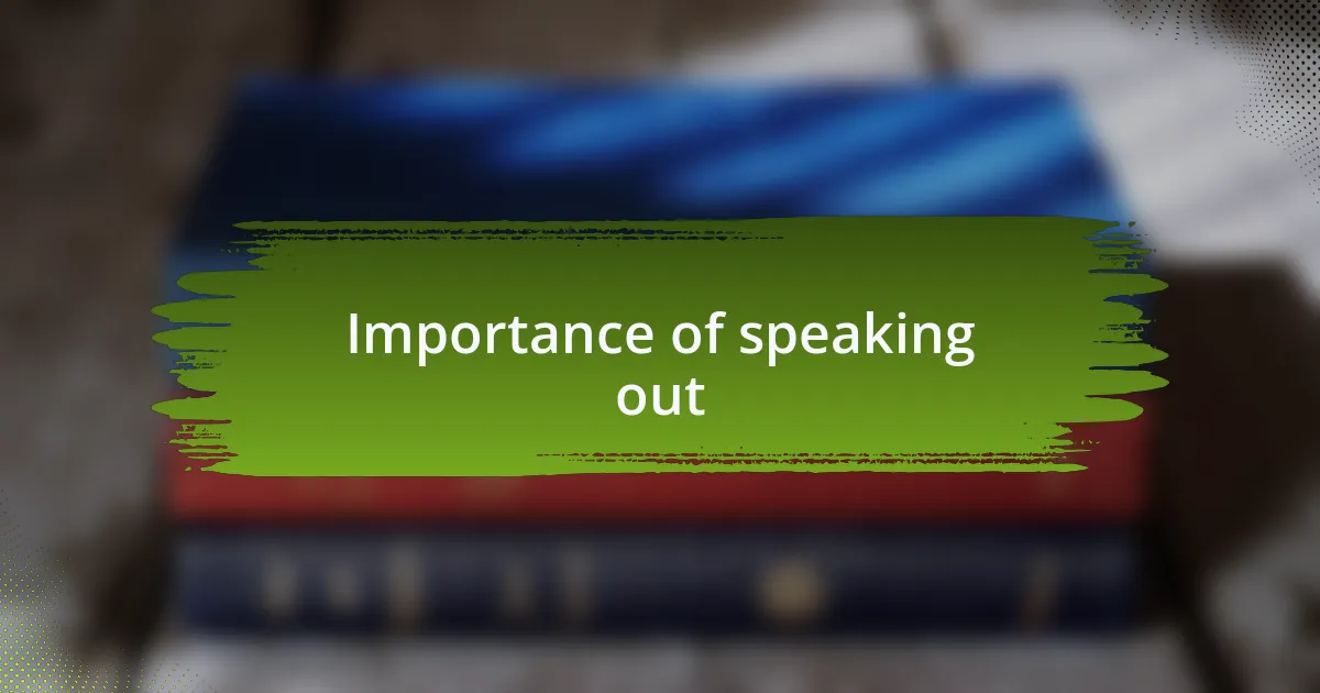 Importance of speaking out