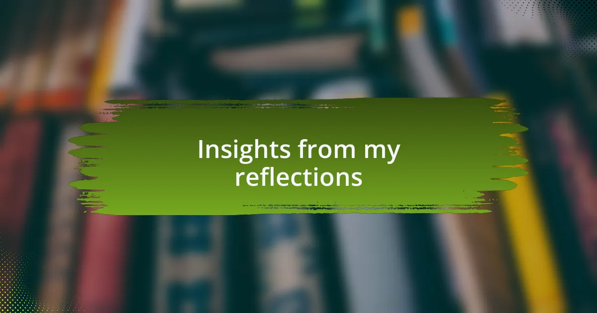 Insights from my reflections