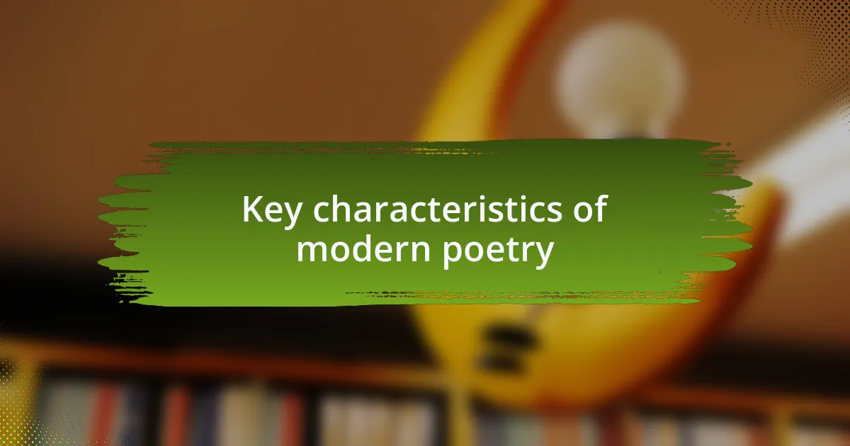 Key characteristics of modern poetry