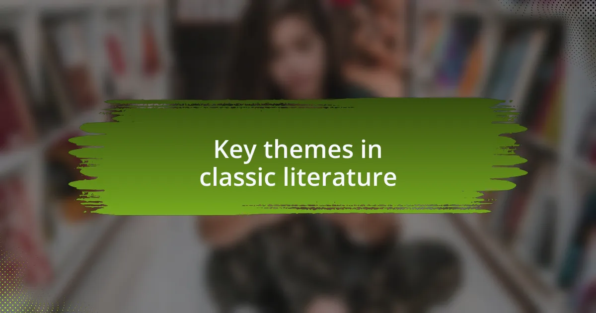 Key themes in classic literature