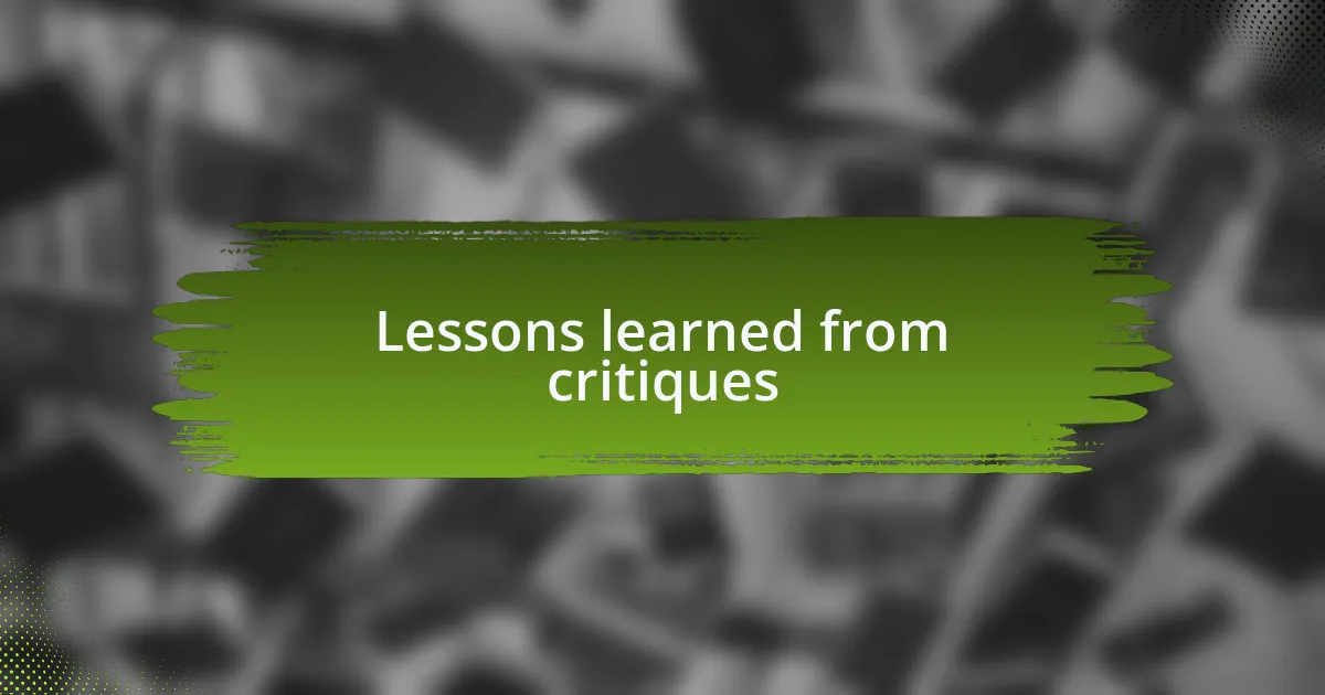 Lessons learned from critiques