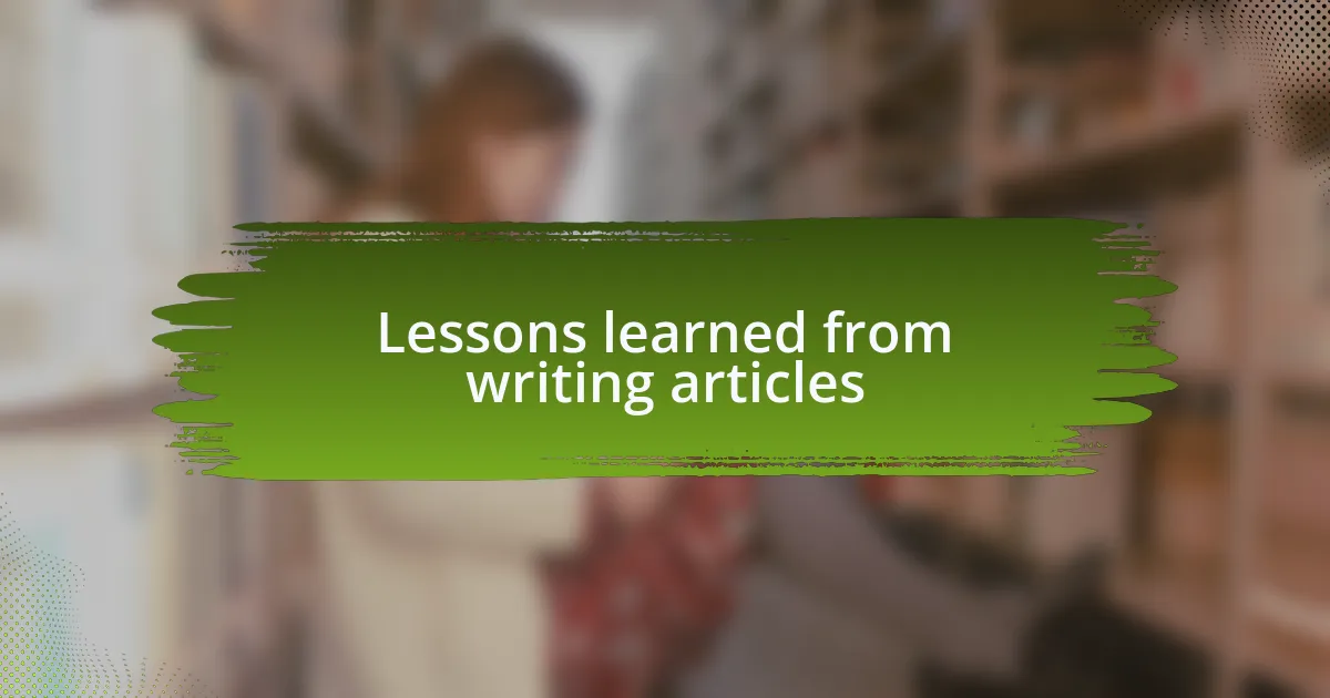 Lessons learned from writing articles