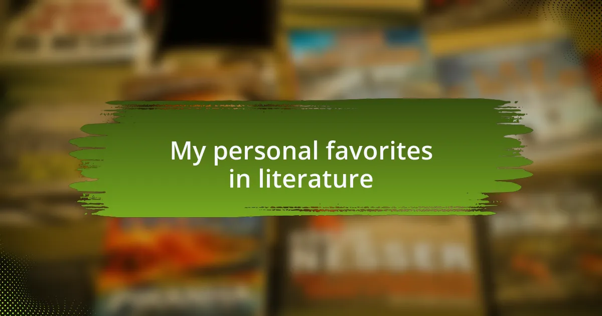 My personal favorites in literature