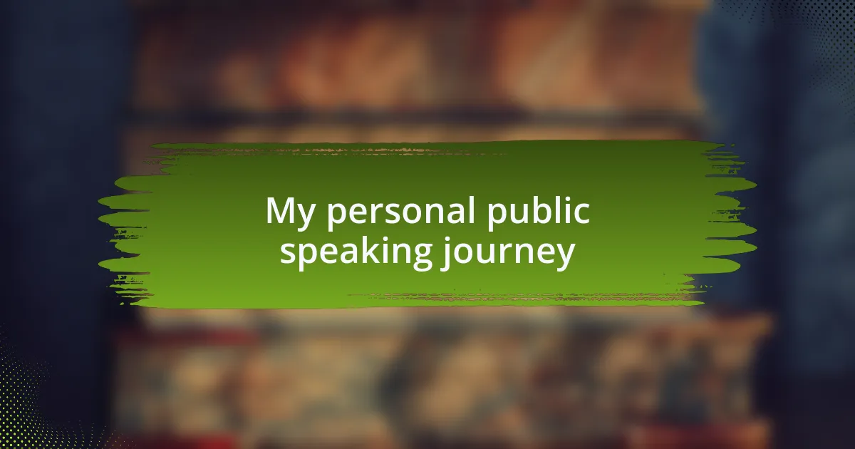 My personal public speaking journey