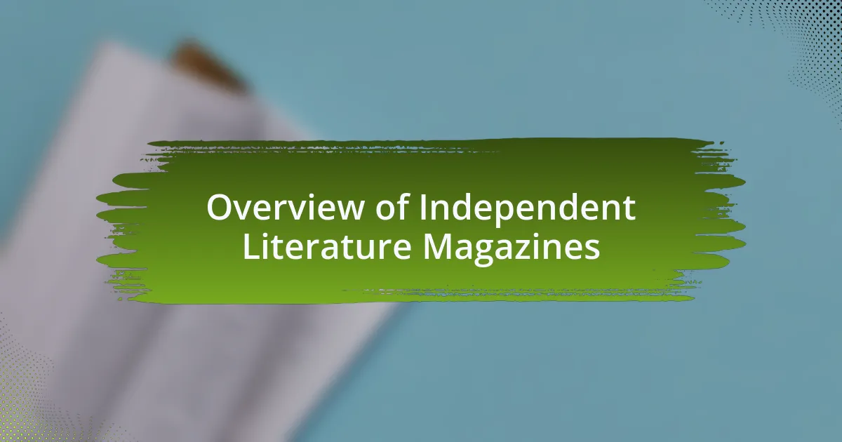 Overview of Independent Literature Magazines