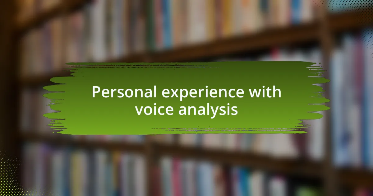 Personal experience with voice analysis
