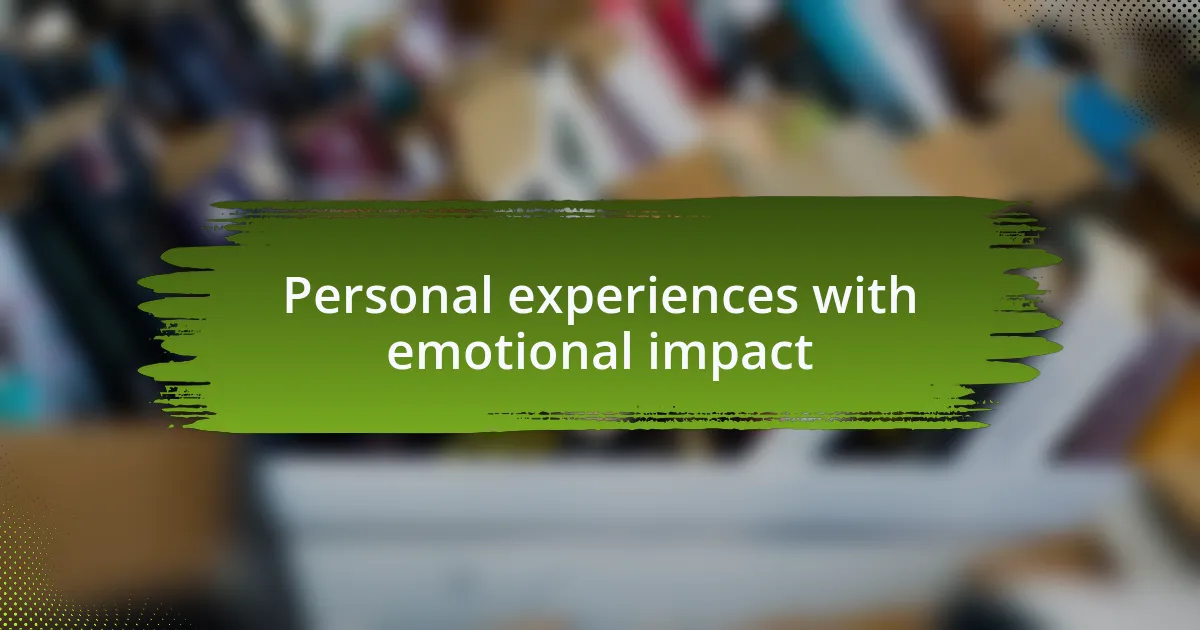 Personal experiences with emotional impact