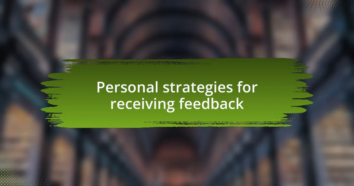 Personal strategies for receiving feedback