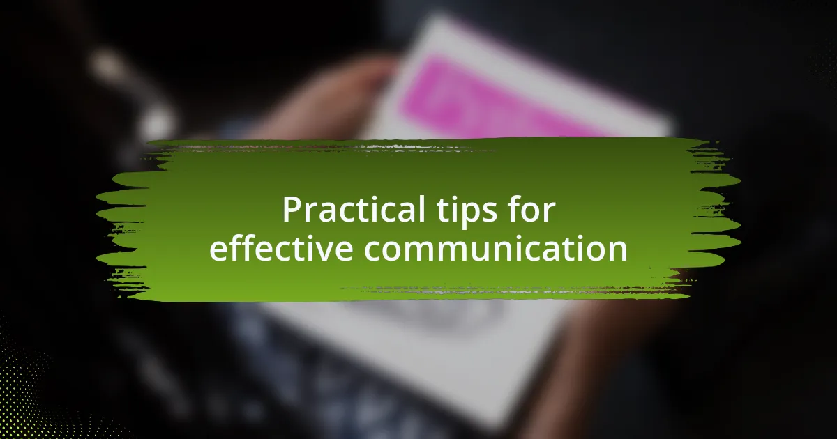 Practical tips for effective communication