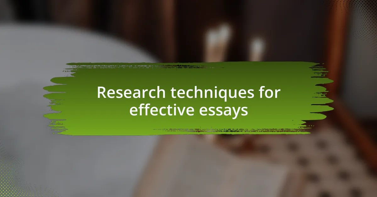 Research techniques for effective essays