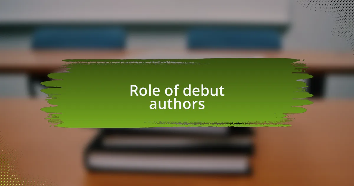 Role of debut authors