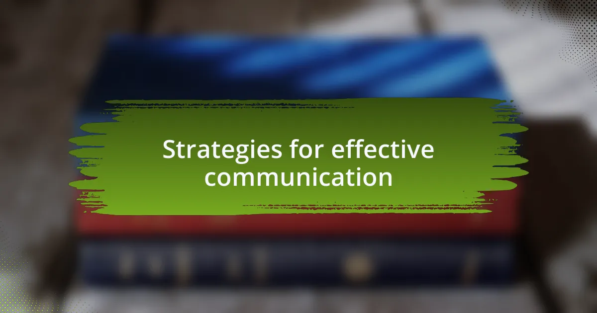 Strategies for effective communication