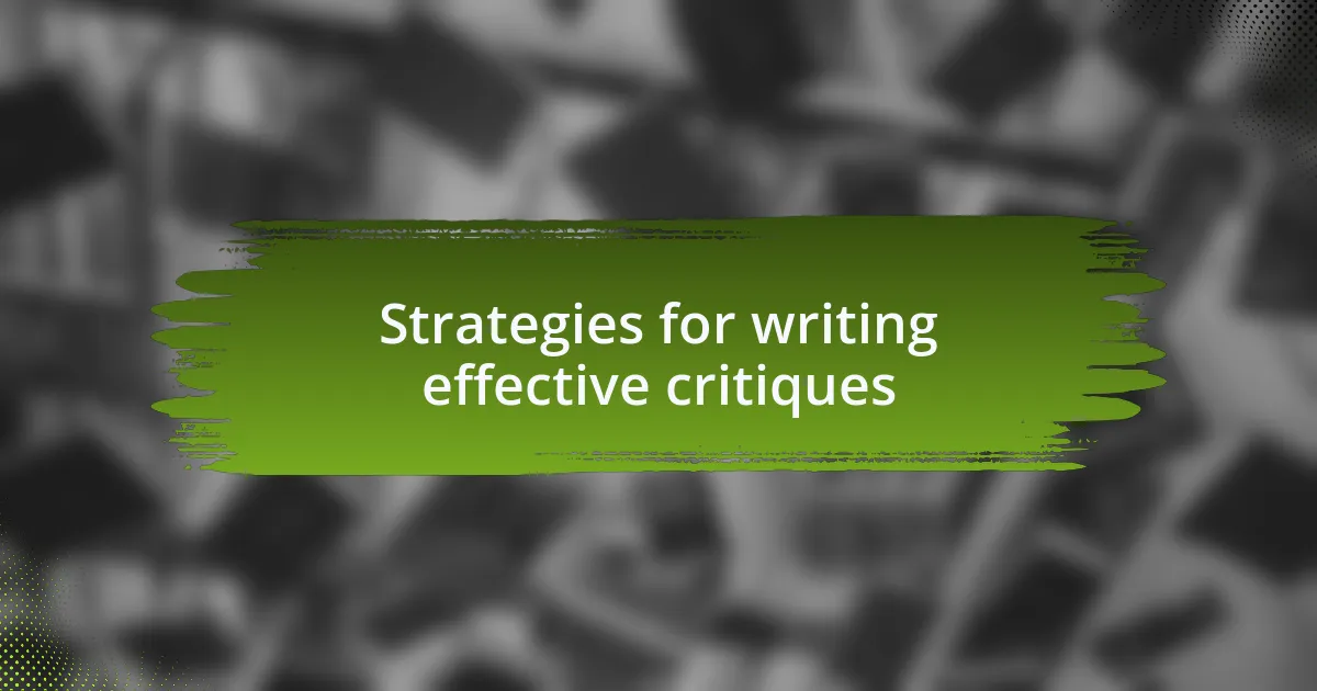 Strategies for writing effective critiques