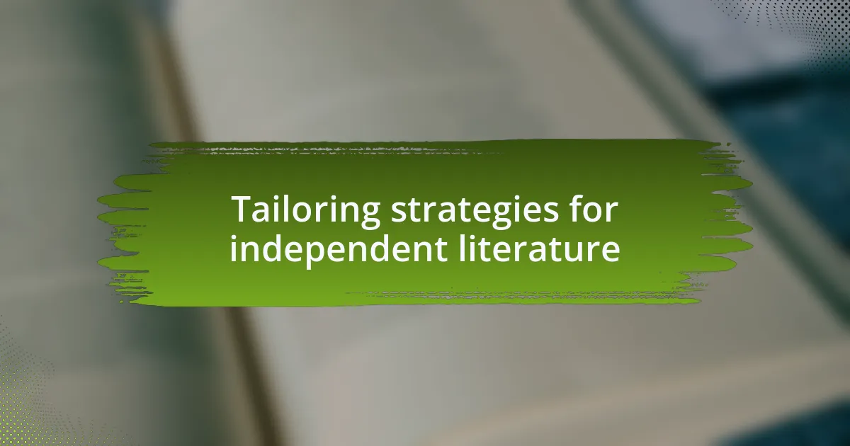 Tailoring strategies for independent literature